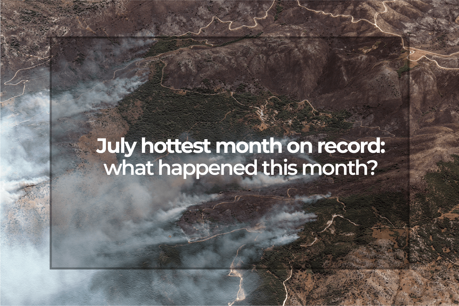 INTERACTIVE_HOTTEST_MONTH_JUL25_2023 copy 4-1690797815