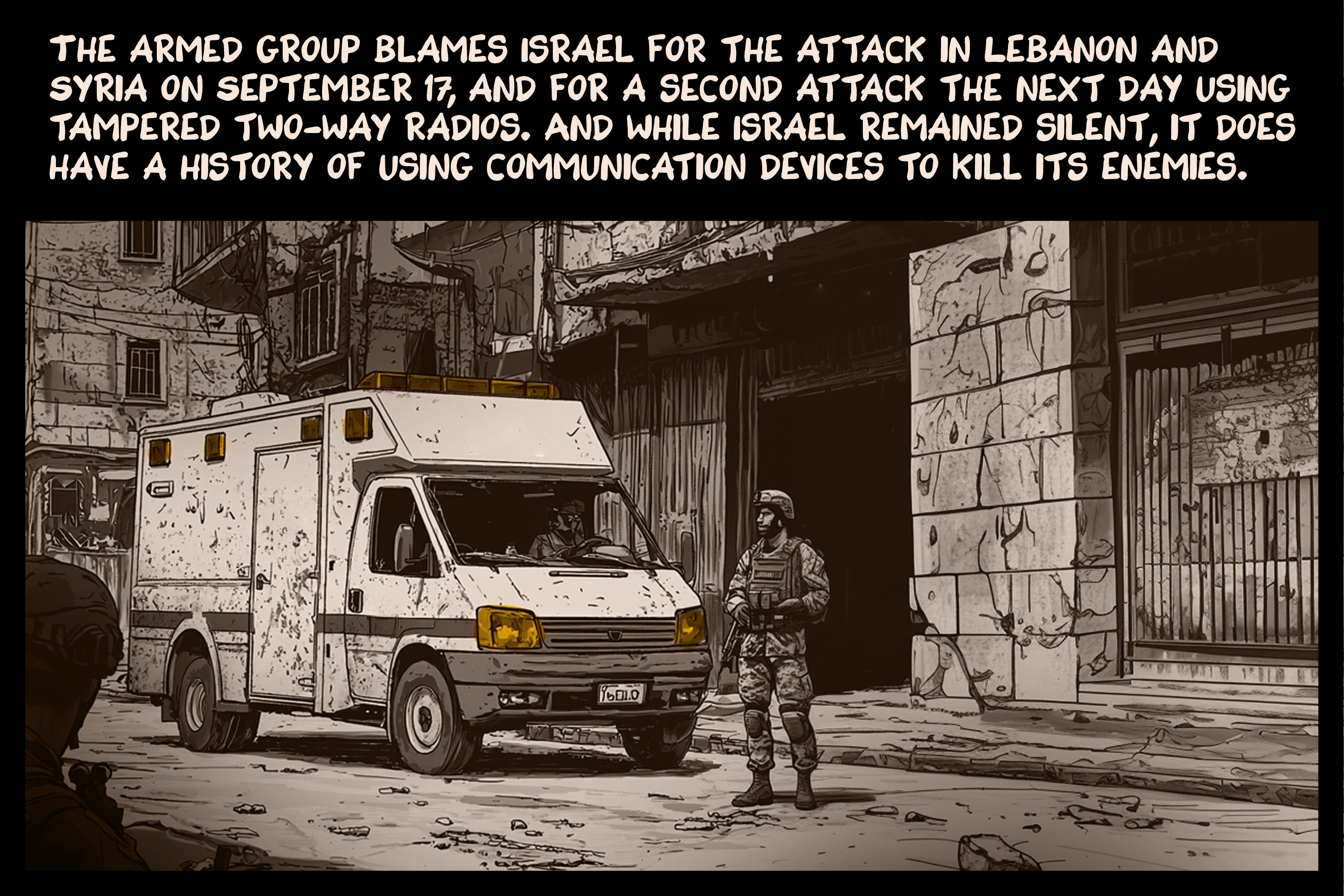 The armed group blames Israel for the attack in Lebanon and Syria on September 17, and for a second attack the next day using tampered two-way radios. And while Israel remained silent, it does have a history of using communication devices to kill its enemies.